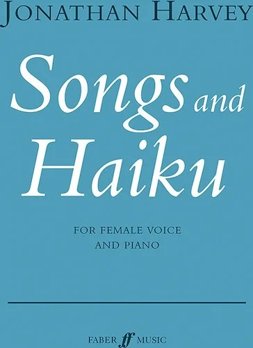 Songs and Haiku<br>For Female Voice and Piano