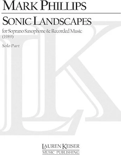 Sonic Landscapes - Sopano Saxophone and Recording Image