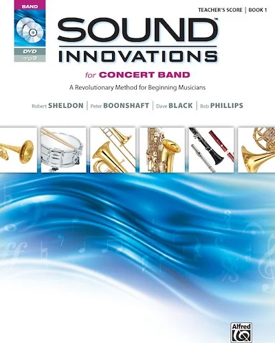 Sound Innovations for Concert Band, Book 1: A Revolutionary Method for Beginning Musicians