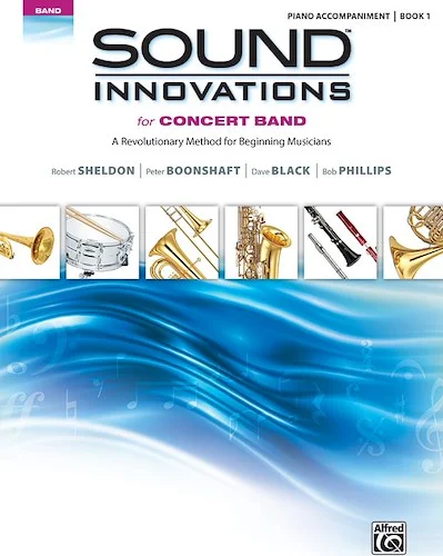 Sound Innovations for Concert Band, Book 1: A Revolutionary Method for Beginning Musicians