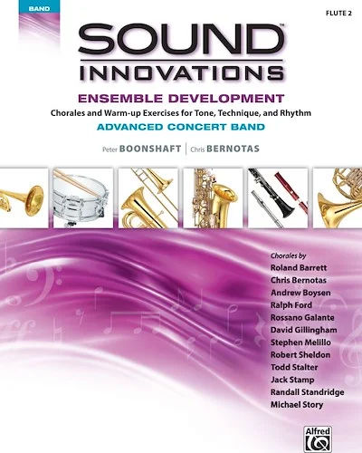 Sound Innovations for Concert Band: Ensemble Development for Advanced Concert Band: Chorales and Warm-up Exercises for Tone, Technique and Rhythm