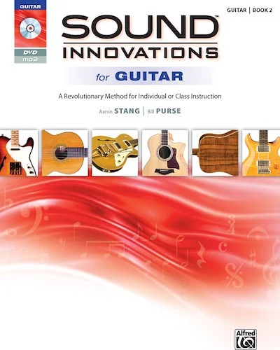 Sound Innovations for Guitar, Book 2: A Revolutionary Method for Individual or Class Instruction