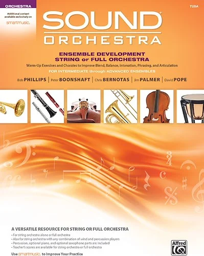 Sound Orchestra: Ensemble Development String or Full Orchestra<br>Warm-Up Exercises and Chorales to Improve Blend, Balance, Intonation, Phrasing, and Articulation