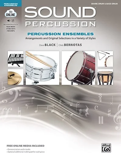 Sound Percussion Ensembles<br>Arrangements and Original Selections in a Variety of Styles
