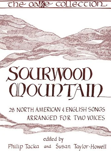 Sourwood Mountain - 28 North American & English Songs arranged for Two Voices