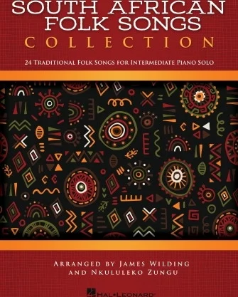 South African Folk Songs Collection - 24 Traditional Folk Songs for Intermediate Piano Solo