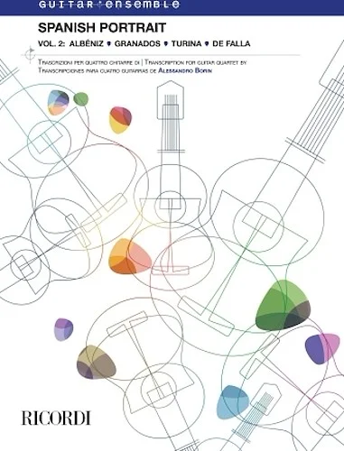 Spanish Portrait Vol. 2: Albeniz, Granados, Turina, De Falla - Transcription for Guitar Quartet