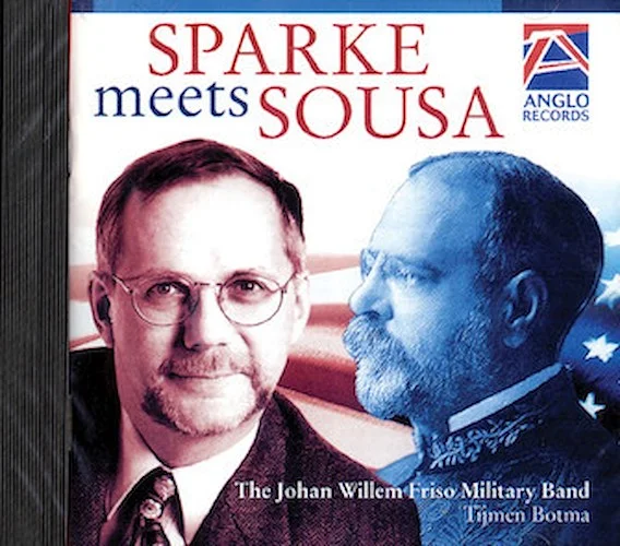Sparke Meets Sousa - Anglo Music Press CD