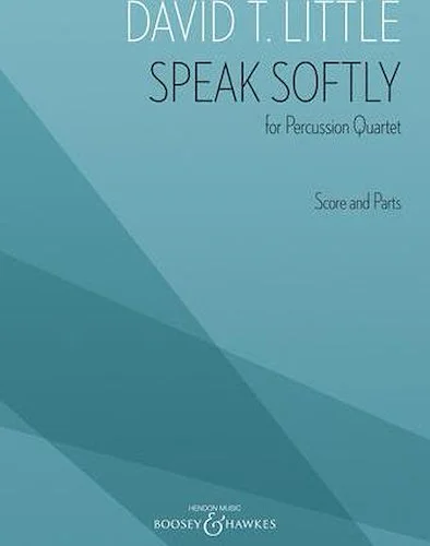 Speak Softly - for Percussion Quartet