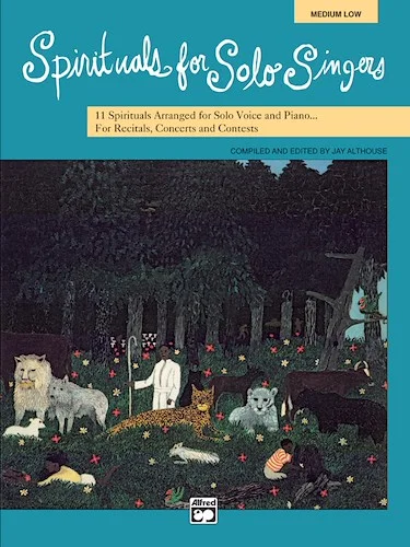 Spirituals for Solo Singers: 11 Spirituals Arranged for Solo Voice and Piano for Recitals, Concerts, and Contests
