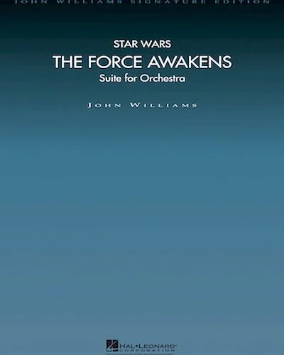 Star Wars: The Force Awakens (Suite for Orchestra) - Score and Parts