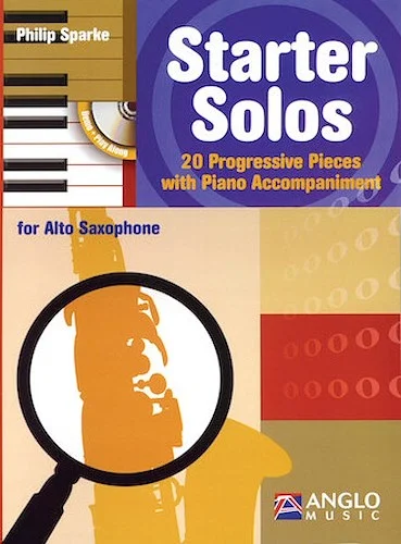 Starter Solos for Alto Sax - 20 Progressive Pieces with Piano Accompaniment