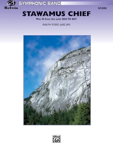 Stawamus Chief: Mvt. III from the <i>Sea to Sky</i>