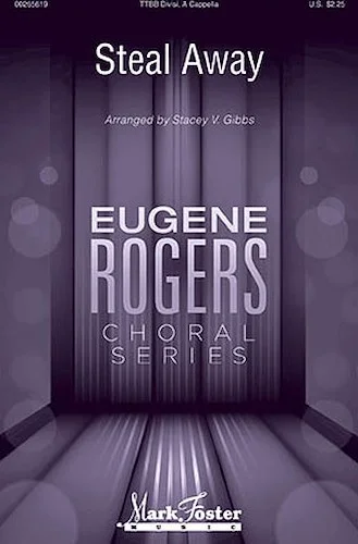 Steal Away - Eugene Rogers Choral Series