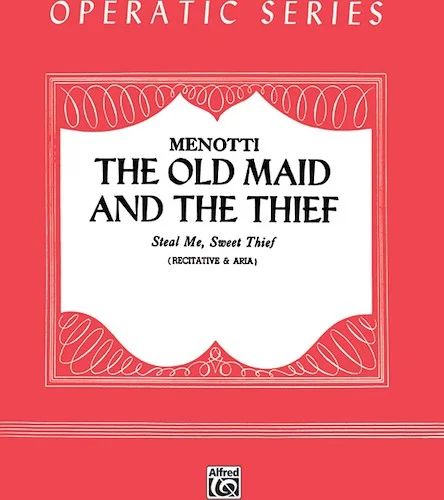 Steal Me, Sweet Thief (from <I>The Old Maid and the Thief</I>)