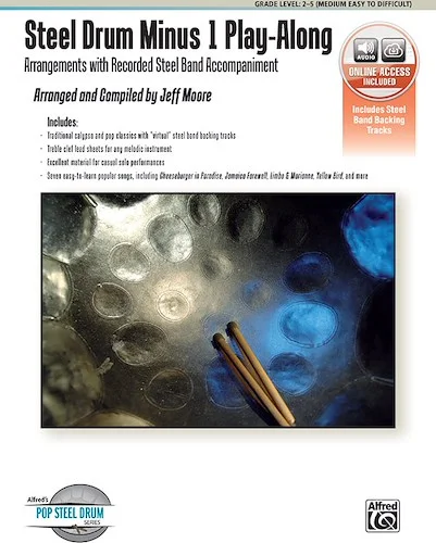 Steel Drum Minus 1 Play-Along: Arrangements with Recorded Steel Band Accompaniment
