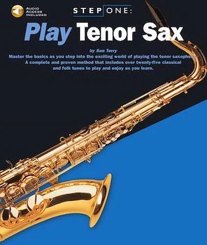 Step One: Play Tenor Sax