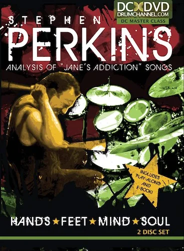 Stephen Perkins: Hands * Feet * Mind * Soul: Analysis of "Jane's Addiction" Songs
