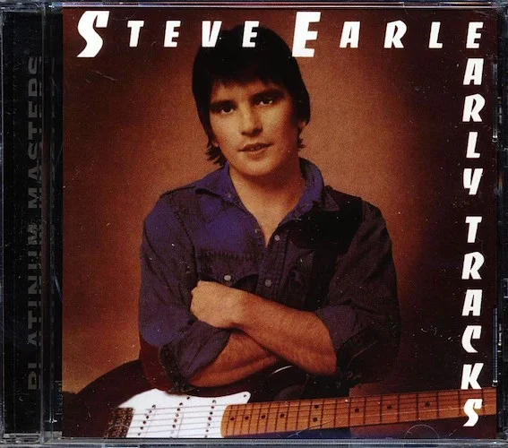 Steve Earle - Early Tracks