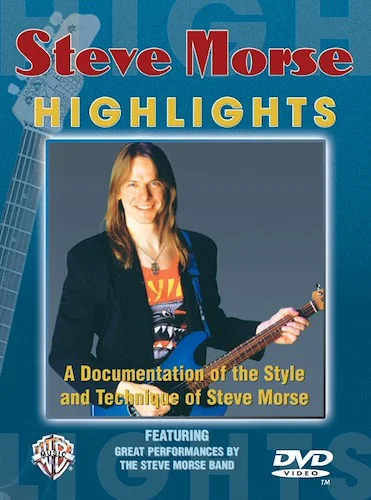 Steve Morse Highlights: A Documentation of the Style and Technique of Steve Morse