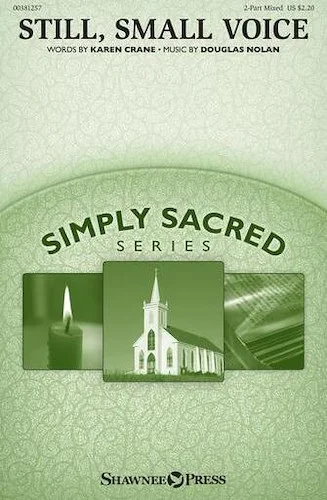 Still, Small Voice - Simply Sacred Choral Series