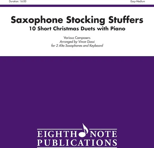 Stocking Stuffers for Alto Saxophone: 10 Short Christmas Duets with Piano