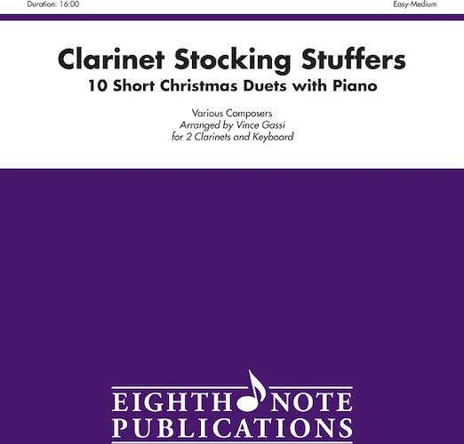 Stocking Stuffers for Clarinet: 10 Short Christmas Duets with Piano