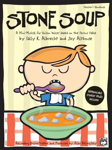 Stone Soup: A Mini-Musical for Unison Voices