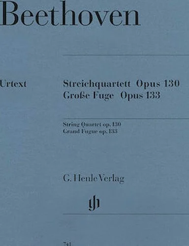 String Quartet in B-flat Major, Op. 130 and Great Fugue, Op. 133