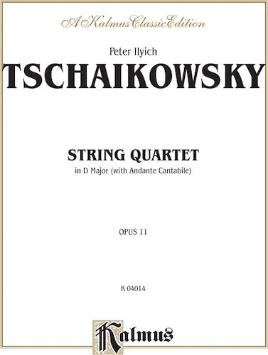String Quartet in D Major with Andante Cantabile, Opus 11