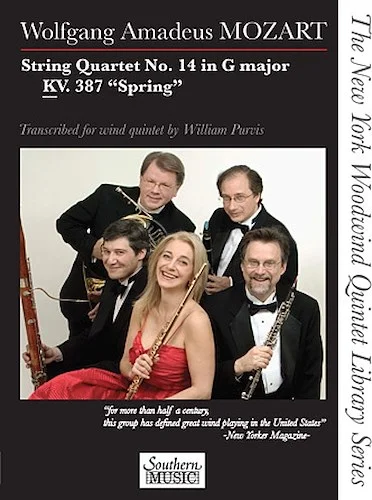 String Quartet No. 14 in G Major, KV. 387 "Spring" - The New York Woodwind Quintet Library Series