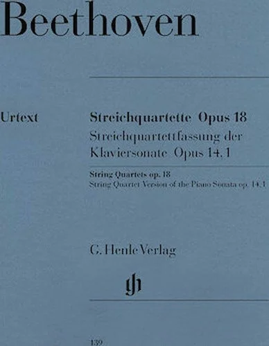 String Quartets Op. 18 and String Quartet Version of the Piano Sonata Op. 14