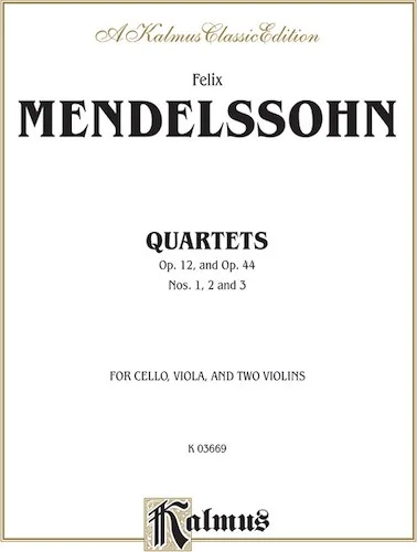 String Quartets, Opus 12; Opus 44, Nos. 1, 2 & 3: For Two Violins, Viola and Cello