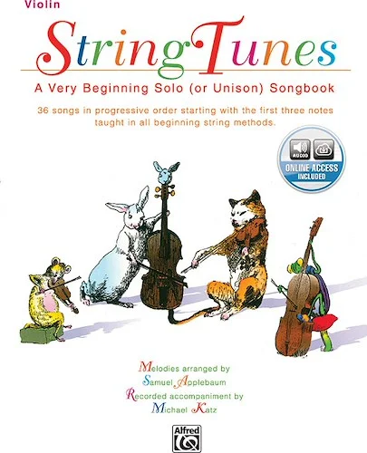 StringTunes: A Very Beginning Solo (or Unison) Songbook: 36 Songs in Progressive Order Starting with the First Three Notes Taught in All Beginning String Methods