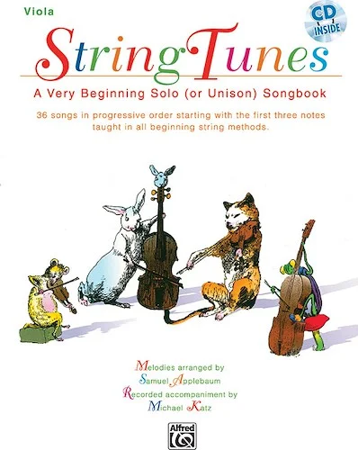 StringTunes: A Very Beginning Solo (or Unison) Songbook: 36 Songs in Progressive Order Starting with the First Three Notes Taught in All Beginning String Methods