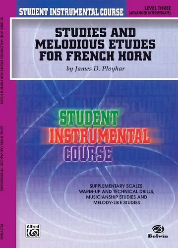 Student Instrumental Course: Studies and Melodious Etudes for French Horn, Level III