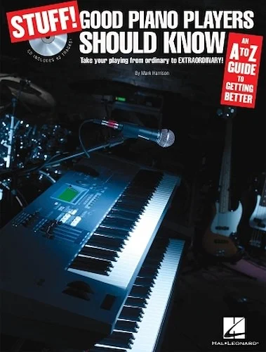 Stuff! Good Piano Players Should Know - An A-Z Guide to Getting Better
