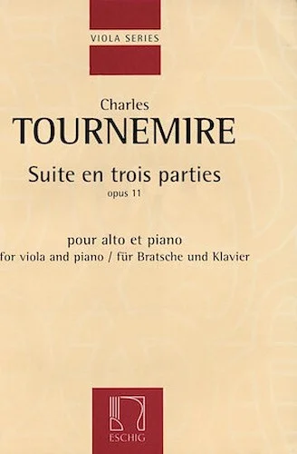 Suite en trois parties, Op. 11