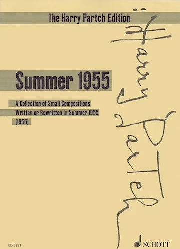 Summer 1955 - A Collection of Small Compositions Written or Rewritten in Summer 1955 - A Collection of Small Compositions Written or Rewritten in Summer 1955