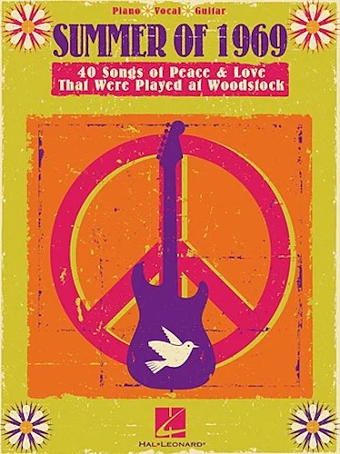 Summer of 1969 - 40 Songs of Peace & Love That Were Played at Woodstock