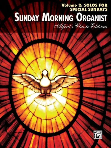 Sunday Morning Organist, Volume 2: Solos for Special Sundays