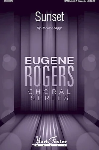 Sunset - Eugene Rogers Choral Series