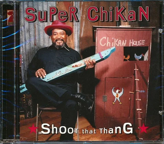 Super Chiken - Shoot That Thang
