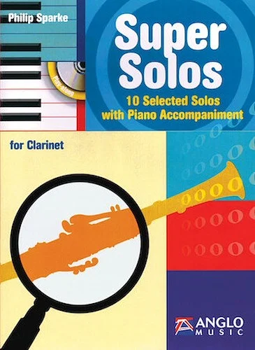 Super Solos for Clarinet - 10 Selected Solos with Piano Accompaniment