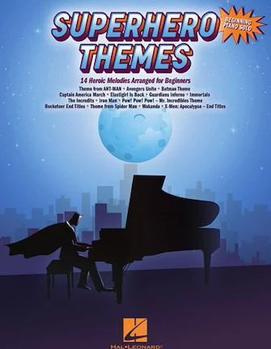 Superhero Themes - 14 Heroic Melodies Arranged for Beginners