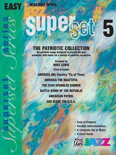 Superset #5: The Patriotic Collection (Medley): Featuring: America (My Country 'Tis of Thee) / America the Beautiful / The Star-Spangled Banner / Battle Hymn of the Republic / American Patrol / God Bless the U.S.A.