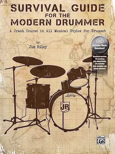 Survival Guide for the Modern Drummer: A Crash Course in All Musical Styles for Drumset