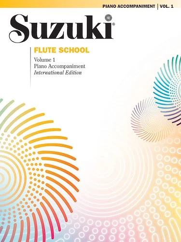 Suzuki Flute School International Edition Piano Acc., Volume 1: International Edition