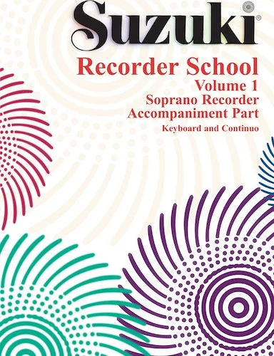 Suzuki Recorder School (Soprano Recorder) Accompaniment, Volume 1 (Revised)