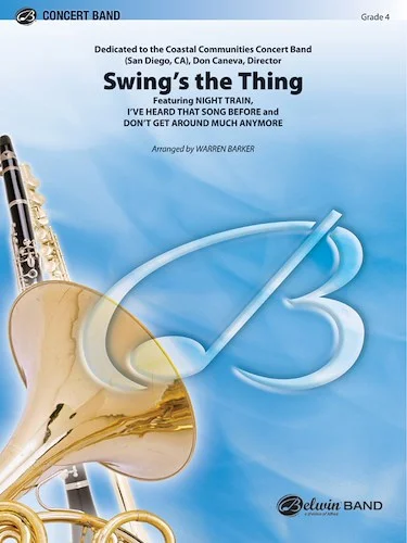 Swing's the Thing: Featuring: Night Train / I've Heard That Song Before / Don't Get Around Much Anymore